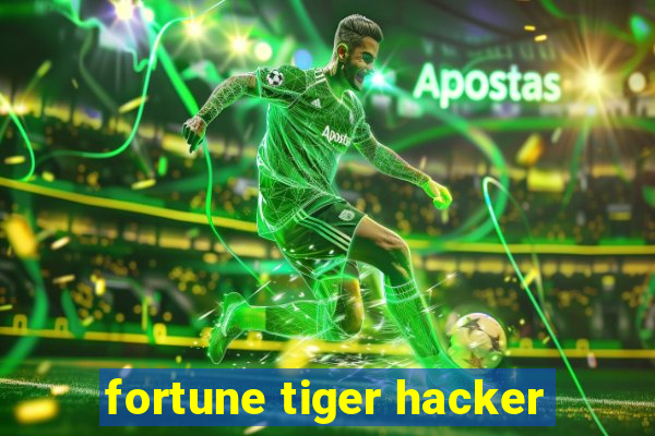 fortune tiger hacker